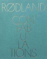 Torbjørn Rødland: Confabulations