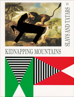 Slavs and Tatars: Kidnapping Mountains